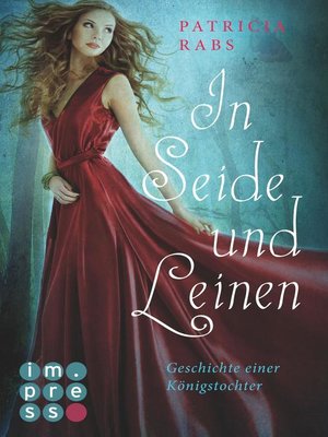 cover image of In Seide und Leinen. Geschichte einer Königstochter
